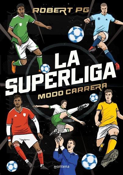 SUPERLIGA, LA. MODO CARRERA | 9788410298262 | ROBERT PG