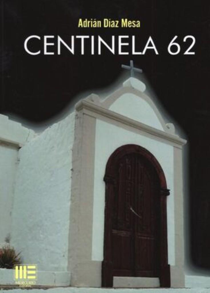 CENTINELA 62 | 9788412627121 | DIAZ MESA, ADRIAN