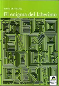ENIGMA DEL LABERINTO, EL | 9788492619542 | VICENTEBRAVO, FELIPE