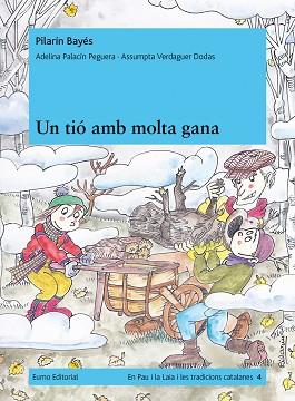 TIÓ AMB MOLTA GANA, UN | 9788497663984 | PALACÍN, ADELINA / BAYÉS, PILARÍN