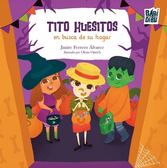 TITO HUESITOS EN BUSCA DE SU HOGAR | 9788410329300 | FERRERO ALVAREZ, JANIRE