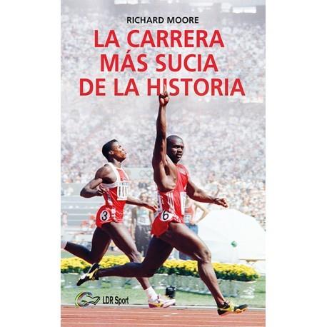 CARRERA MÁS SUCIA DE LA HISTORIA, LA | 9788494911118 | MOORE, RICHARD