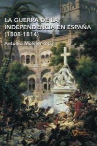 GUERRA DE LA INDEPENDENCIA EN ESPAÑA 1808-1814 | 9788493592622 | MOLINER, ANTONIO