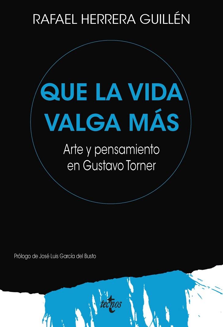 QUE LA VIDA VALGA MÁS | 9788430993956 | HERRERA GUILLÉN, RAFAEL