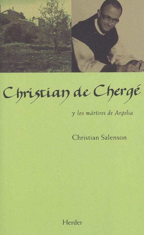 CHRISTIAN DE CHERGE Y LOS MÁRTIRES DE ARGELIA | 9788425442438 | SALENSON, CHRISTIAN
