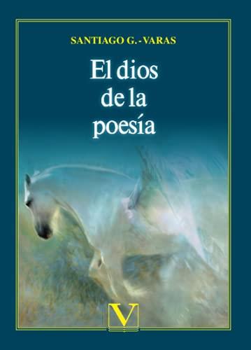 DIOS DE LA POESÍA, EL | 9788413375953 | G.-VARAS, SANTIAGO