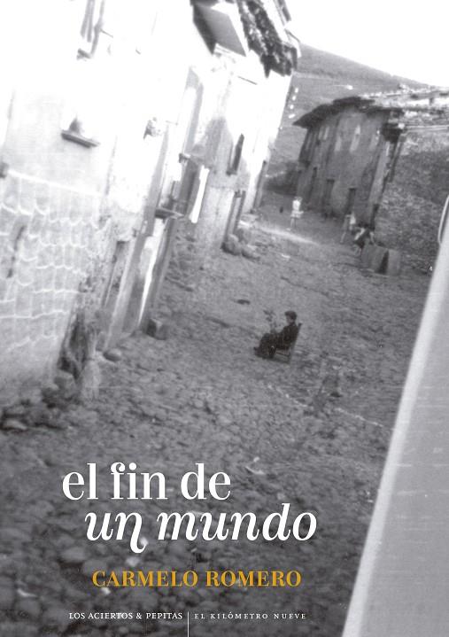 FIN DE UN MUNDO, EL | 9788419689085 | ROMERO, CARMELO