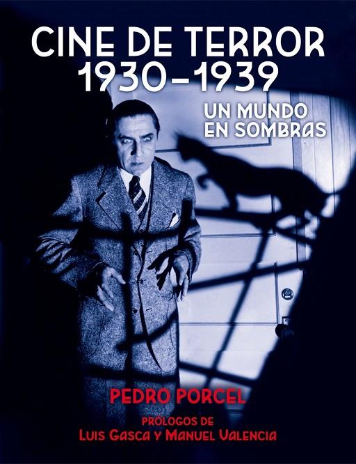 CINE DE TERROR 1930 - 1939. UN MUNDO EN SOMBRAS | 9788494614279 | PEDRO, PORCEL