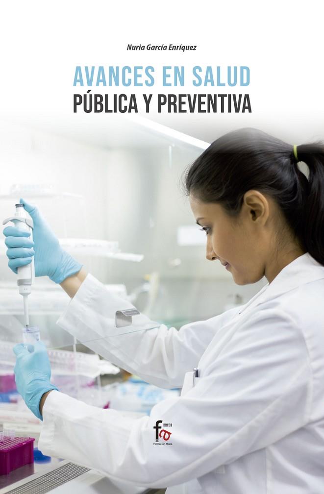 AVANCES EN SALUD PUBLICA Y PREVENTIVA | 9788413236865 | GARCIA ENRIQUEZ, NURIA