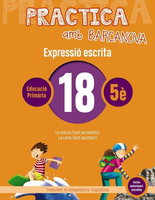 PRACTICA AMB BARCANOVA. EXPRESSIÓ ESCRITA 18 | 9788448948375 | CAMPS, MONTSERRAT/ALMAGRO, MARIBEL/GONZÁLEZ, ESTER/PASCUAL, CARME