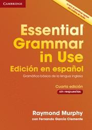 ESSENTIAL GRAMMAR IN USE BOOK WITHOUT ANSWERS SPANISH EDITION 4TH EDITION | 9788490362501 | MURPHY, RAYMOND / GARCIA CLEMENTE, FERNANDO