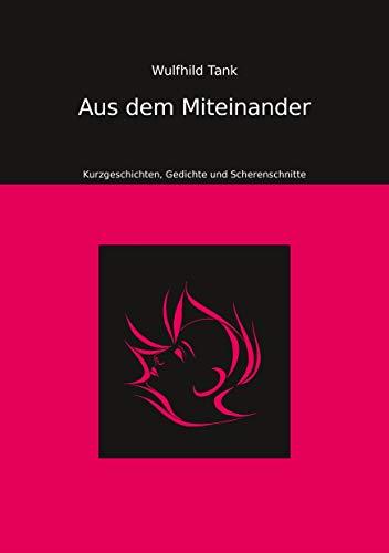AUS DEM MITEINANDER | 9783750456341 | TANK, WULFHILD