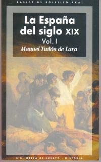 ESPAÑA DEL SIGLO XIX (2T) | 9788446011064 | TUÑON, MANUEL