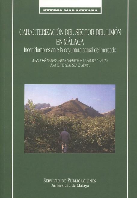 CARACTERIZACIÓN DEL SECTOR DEL LIMÓN EN MÁLAGA | 9788497473835 | NATERA RIVAS, JUAN JOSÉ / LARRUBIA VARGAS, REMEDIOS / BATISTA ZAMORA, ANA ESTHER