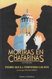 MORIRAS EN CHAFARINAS (LA PELICULA) | 9788488920058 | LALANA / OLEA