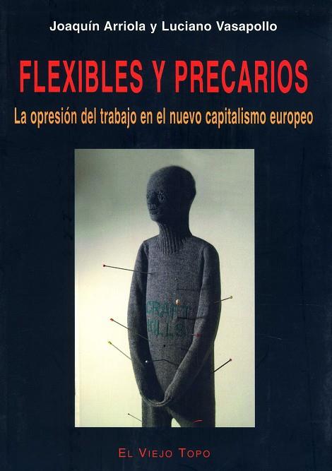 FLEXIBLES Y PRECARIOS | 9788496356290 | ARRIOLA, JOAQUÍN / VASAPOLLO, LUCIANO