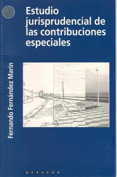 ESTUDIO JURISPRUDENCIAL DE LAS CONTRIBUCIONES ESPECIALES | 9788482402338 | FERNÁNDEZ MARÍN, FERNANDO