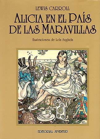 ALICIA EN EL PAÍS DE LAS MARAVILLAS | 9788426102676 | CARROLL, LEWIS / ANGLADA, LOLA