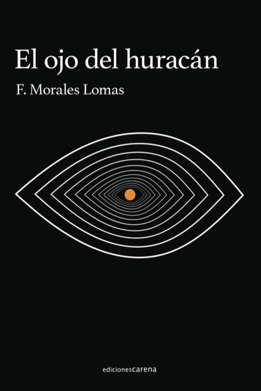 OJO DEL HURACÁN, EL | 9788418323225 | MORALES LOMAS, FRANCISCO