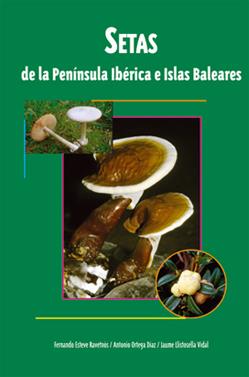 SETAS DE LA PENINSULA IBERICA E ISLAS BALEARES | 9788496423381 | ESTEVE-RAVENTÓS, FERNANDO