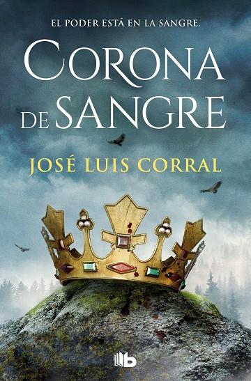 CORONA DE SANGRE | 9788413149424 | CORRAL, JOSÉ LUIS