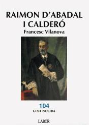 RAIMON D'ABADAL I CALDERÓ | 9788433548047 | VILANOVA-ABADAL, FRANCESC