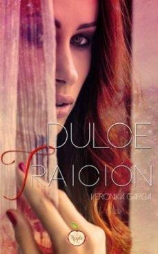 DULCE TRAICION | 9788494428326 | GARCIA, VERONIKA