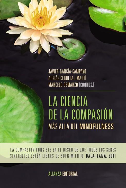 CIENCIA DE LA COMPASIÓN, LA | 9788491043881 | GARCÍA-CAMPAYO, JAVIER / CEBOLLA, AUSIÀS / M. P. DEMARZO, MARCELO