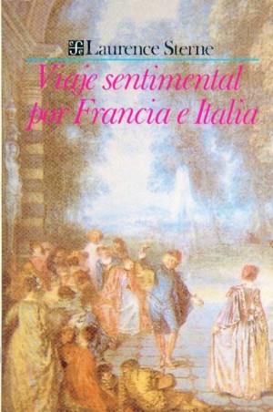 VIAJE SENTIMENTAL POR FRANCIA E ITALIA | 9789681625214 | STERNE, LAURENCE