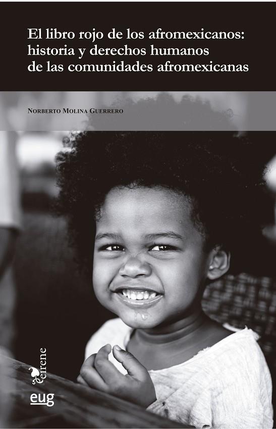 LIBRO ROJO DE LOS AFROMEXICANOS, EL : HISTORIA Y DERECHOS HUMANOS DE LAS COMUNIDADES AFROMEXICANAS | 9788433871138 | MOLINA GUERRERO, NORBERTO
