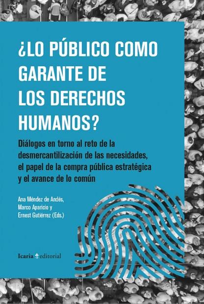 LO PÚBLICO COMO GARANTE DE LOS DERECHOS HUMANOS? | 9788410328983 | MÉNDEZ DE ANDÉS, ANA / APARICIO, MARCO / GUTIÉRREZ, ERNEST