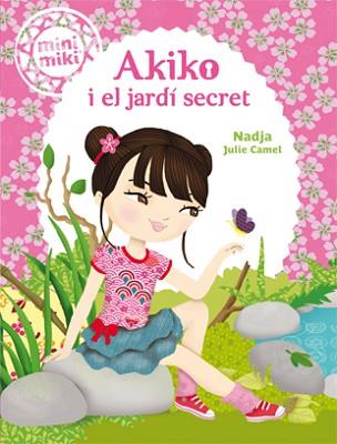 AKIKO I EL JARDÍ SECRET | 9788424654825 | NADJA