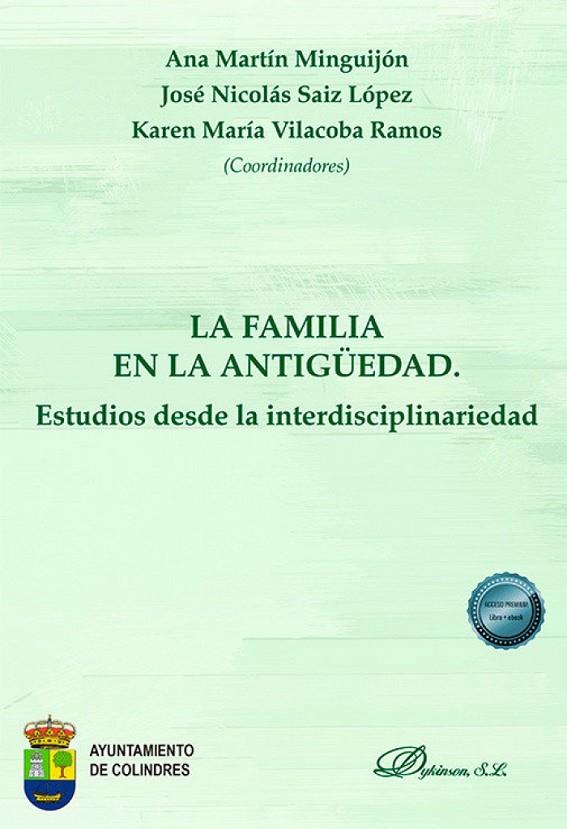FAMILIA EN LA ANTIGÜEDAD, LA. ESTUDIOS DESDE LA INTERDISCIPLINARIEDAD | 9788410701069