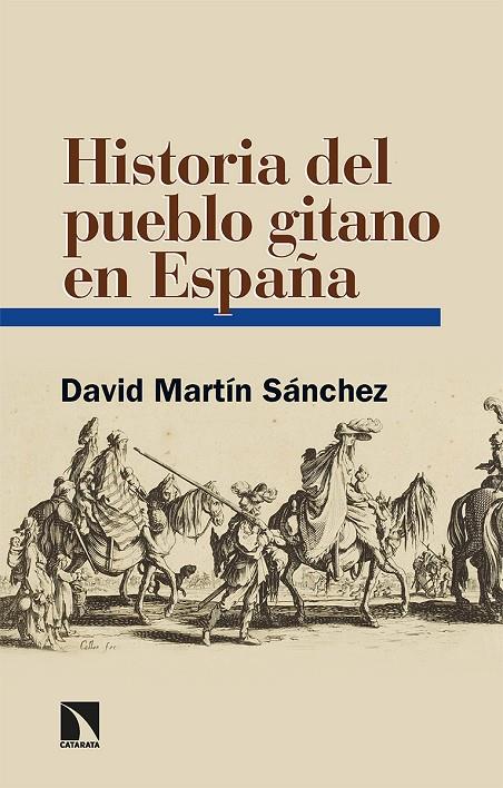 HISTORIA DEL PUEBLO GITANO EN ESPAÑA | 9788413524924 | MARTIN, DAVID