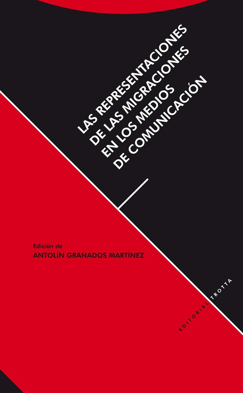 REPRESENTACIÓNES DE LAS MIGRACIONES EN LOS MEDIOS DE COMUNICACION, LAS | 9788498793611 | GRANADOS MARTINEZ, ANTOLIN