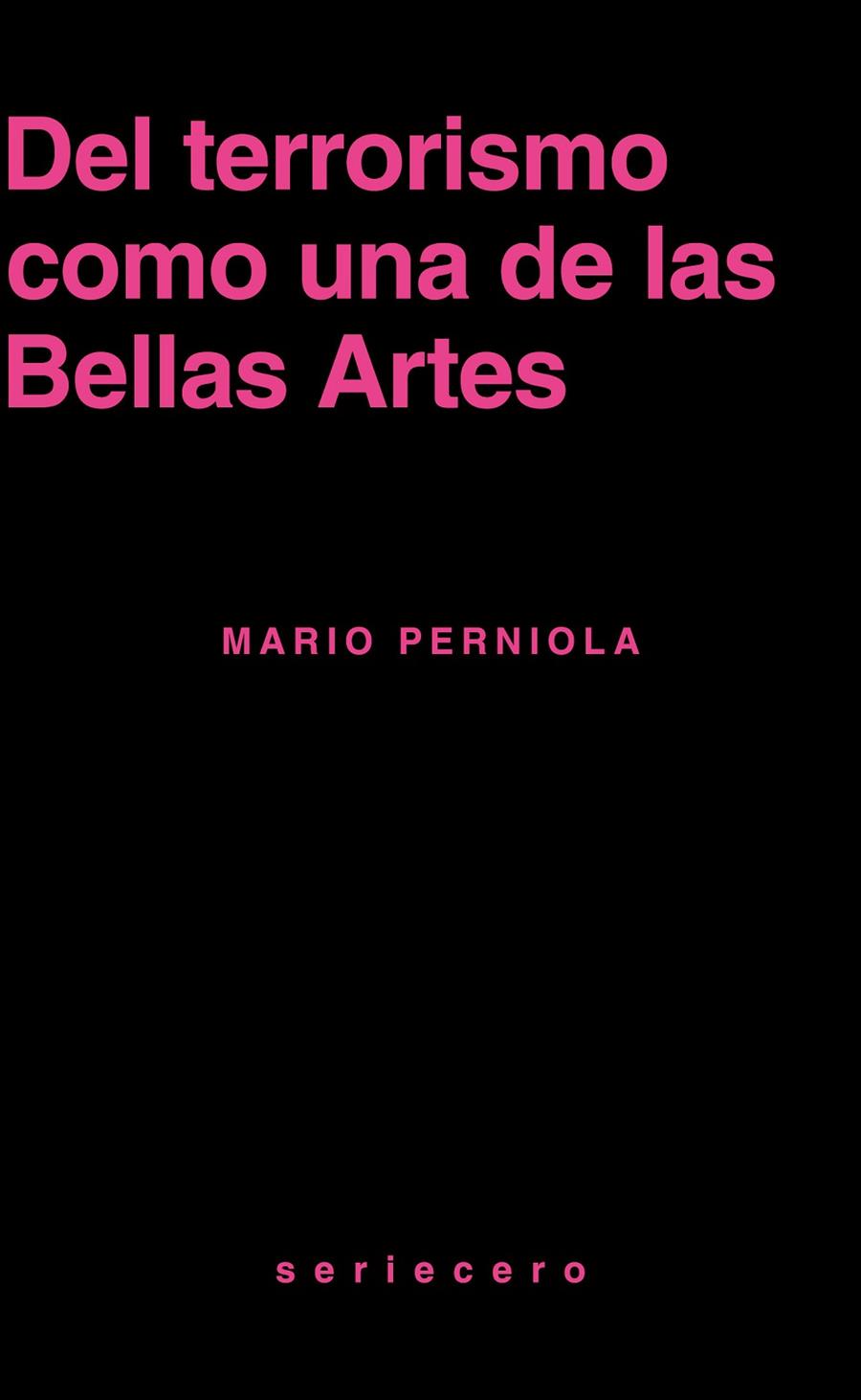 DEL TERRORISMO COMO UNA DE LAS BELLAS ARTES | 9788412895650 | PERNIOLA, MARIO