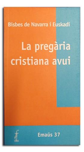 PREGÀRIA CRISTIANA AVUI, LA | 9788474675825 | BISBES DE NAVARRA I EUSKADI