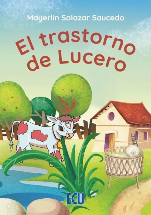 TRASTORNO DE LUCERO, EL | 9788418573064 | SALAZAR SAUCEDO, MAYERLIN
