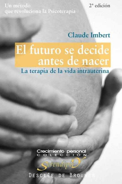 FUTURO SE DECIDE ANTES DE NACER | 9788433018847 | IMBERT, CLAUDE