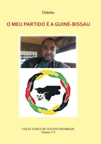 O MEU PARTIDO É A GUINÉ-BISSAU - VOL III | 9789899967083 | DIDINHO