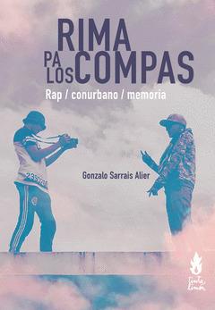 RIMA PA LOS COMPAS. RAP / CONURBANO / MEMORIA | 9786316507044 | SARRAIS ALIER, GONZALO