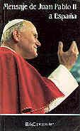 MENSAJE DE JUAN PABLO II A ESPAÑA | 9788422010845 | JUAN PABLO II
