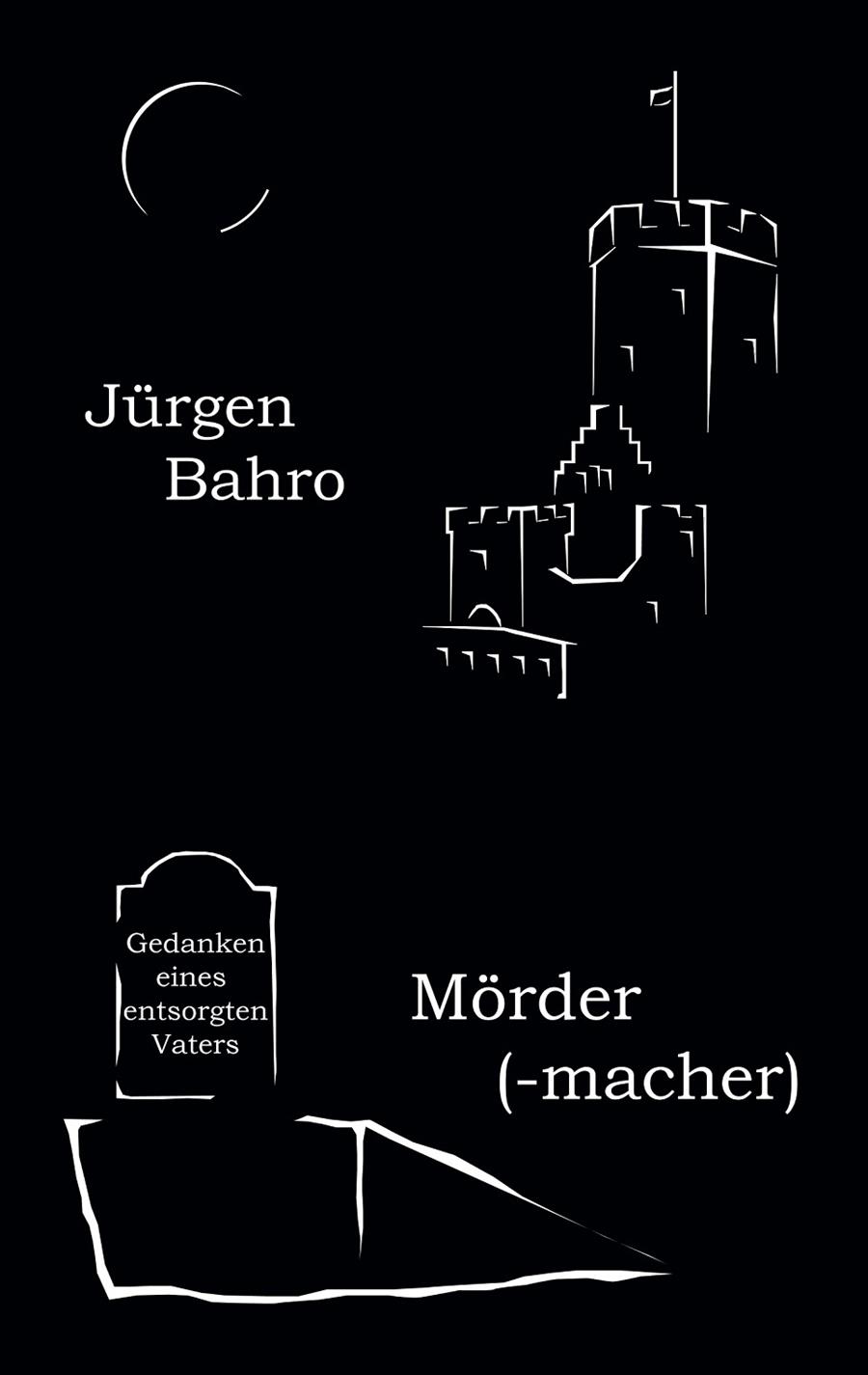 MORDERMACHER | 9783837020786 | BAHRO, JURGEN