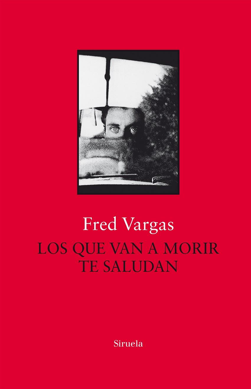 QUE VAN A MORIR TE SALUDAN, LOS | 9788417454777 | VARGAS, FRED