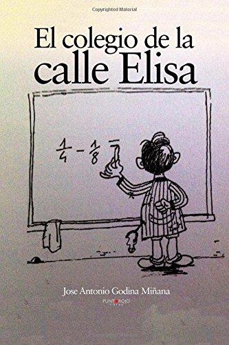 COLEGIO DE LA CALLE ELISA, EL | 9788415761600 | GODINA MIÑANA, ANTONIO