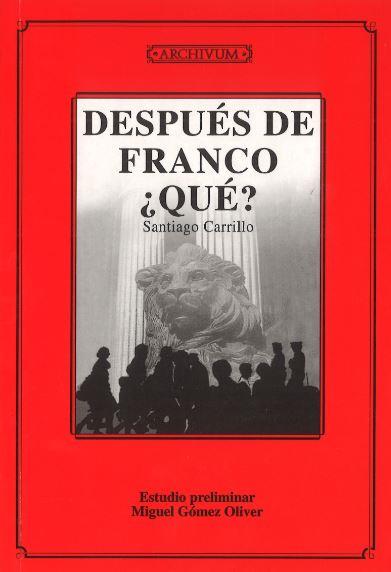 DESPUES DE FRANCO ¿QUE? | 9788433829641 | CARRILLO, SANTIAGO