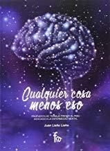 CUALQUIER COSA MENOS ESO | 9788490888650 | LIAÑO LIAÑO, JUAN