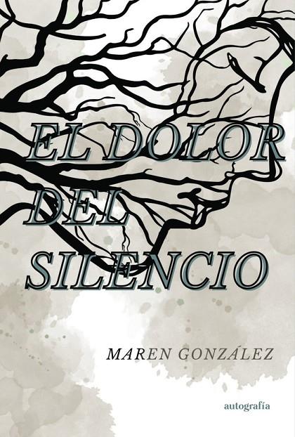 DOLOR DEL SILENCIO, EL | 9788419925060 | GONZÁLEZ, MAREN