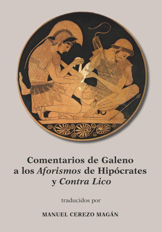 COMENTARIOS DE GALENO A LOS AFORISMOS DE HIPOCRATES Y CONTRA LICO | 9788491444527