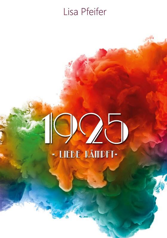 1925 - LIEBE KÄMPFT | 9783751900737 | PFEIFER, LISA